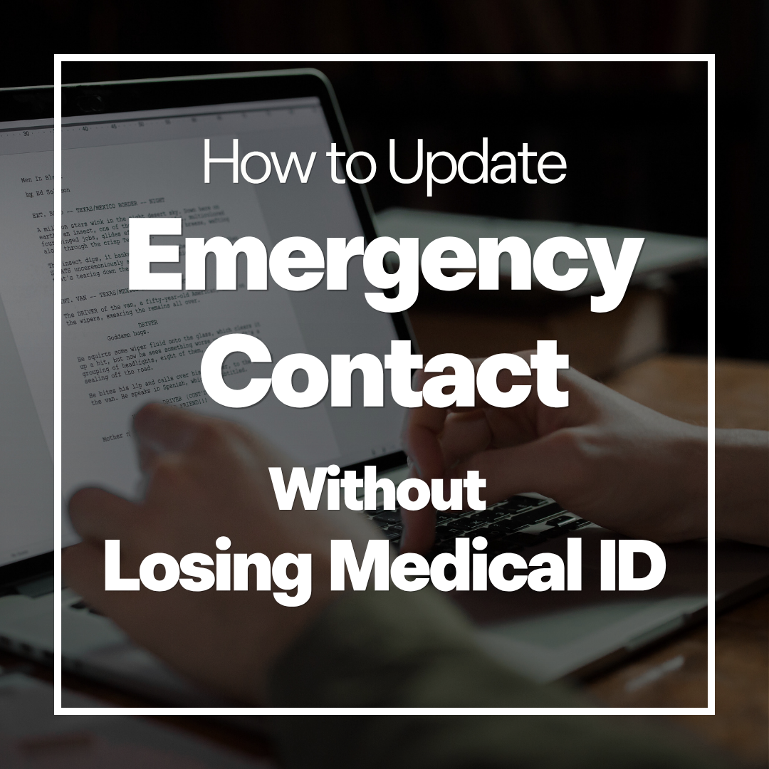 How to Update Your Emergency Contact Without Losing Medical ID